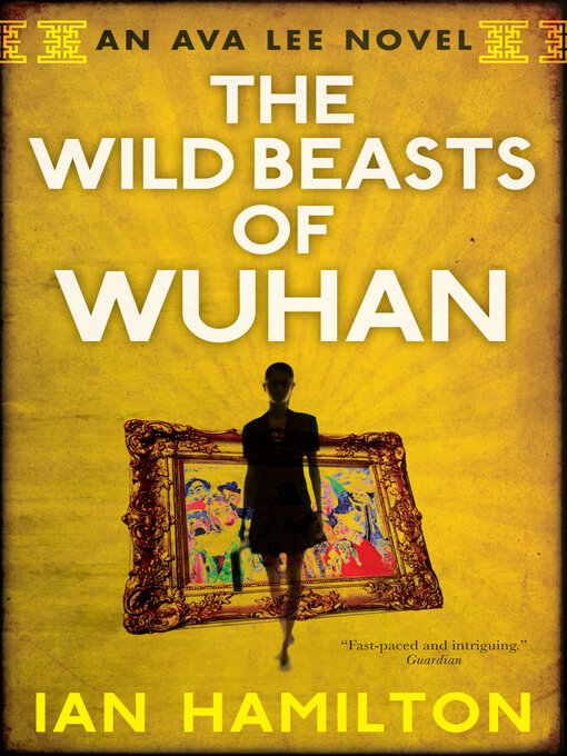 Title details for The Wild Beasts of Wuhan by Ian Hamilton - Available